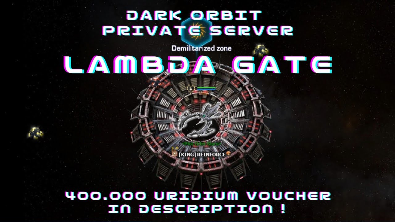 Orbit Start | LAMBDA Gate  | Dark Orbit PRIVATE SERVER 2024 |