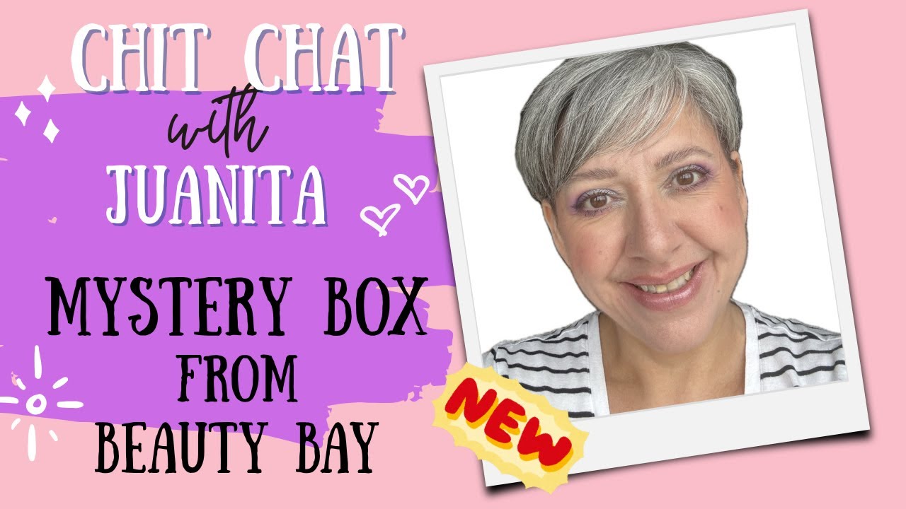 Chit Chat with Juanita opening a MYSTERY BOX from Beauty Bay. #beautybay