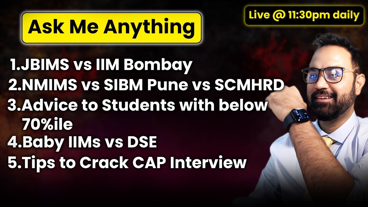 Ask me anything about IIMs / MBA / Bchools / and CAT 2025