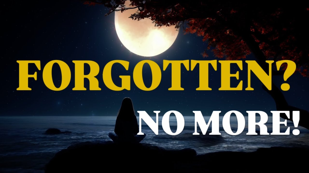 A Prayer for the One Who Feels Forgotten