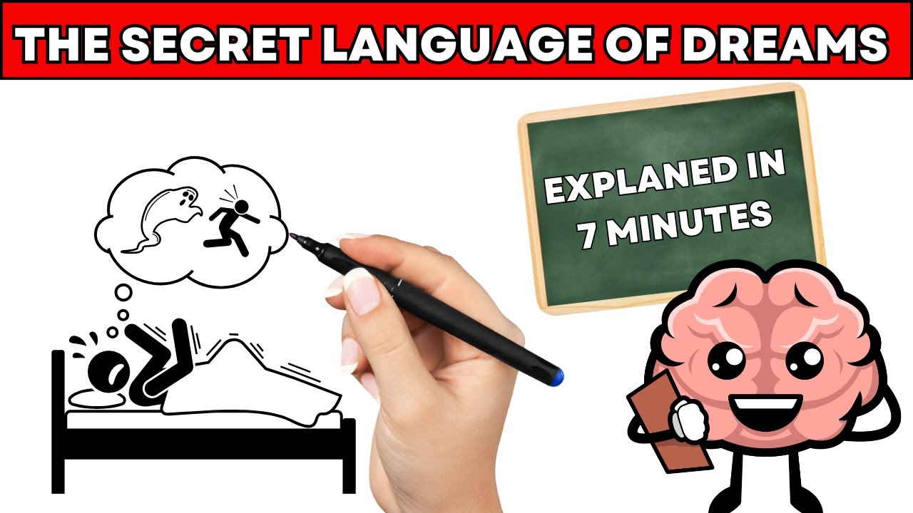 The Secret Language of Dreams Explained in 7 Minutes