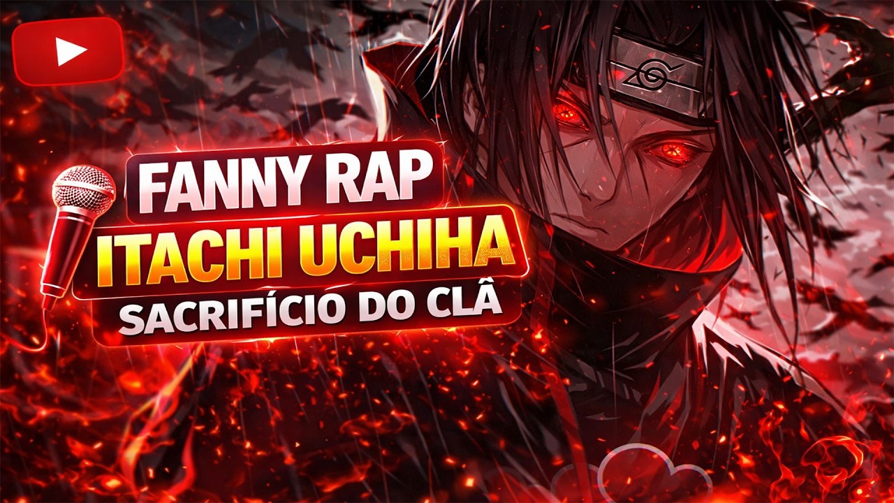 RAP Itachi Sacrifício de Uchiha