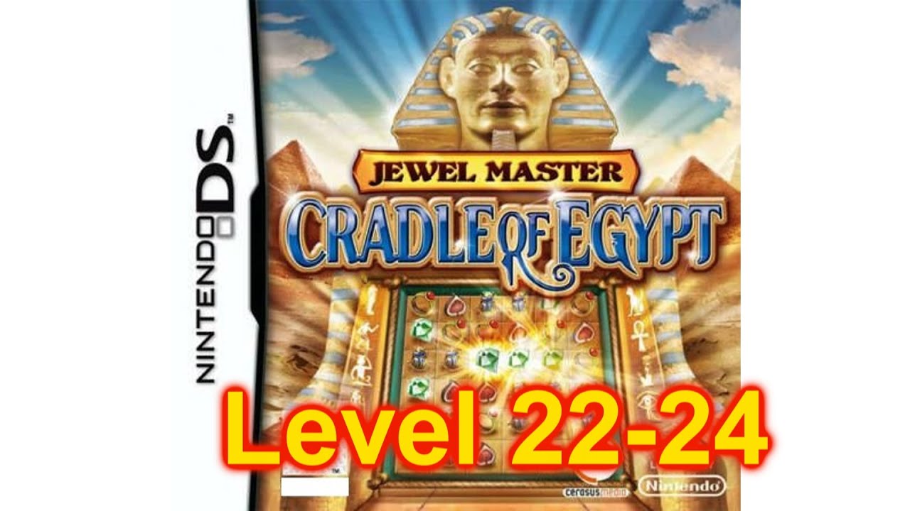 Jewel Master Cradle Of Egypt Nintendo DS Levels 22 - 24