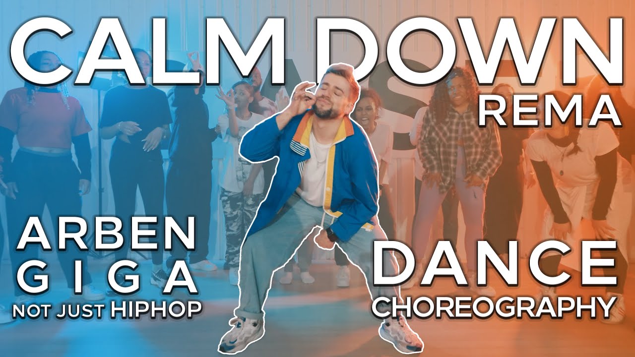 Rema - Calm Down | Dance Choreography Video | @arbengiga  - NOT JUST HIP HOP