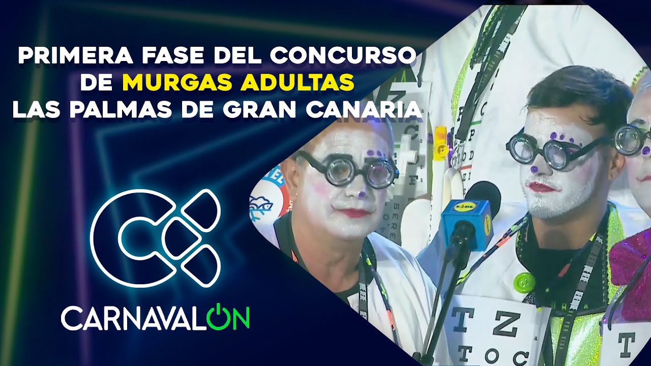 CarnavalON | 3ª Fase Concurso Murgas Adultas | Las Palmas GC 2025