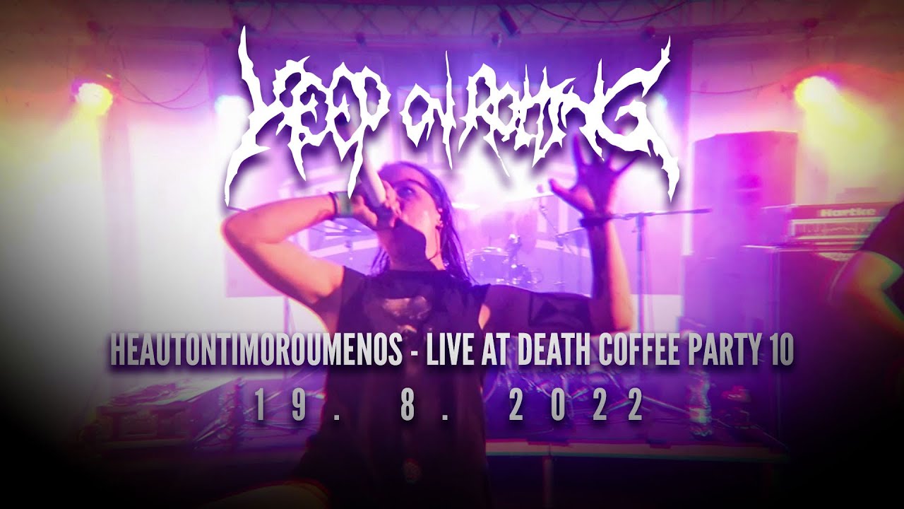 Keep on Rotting - Heautontimoroumenos live at Death Coffee Party 10 - 19. 8. 2022