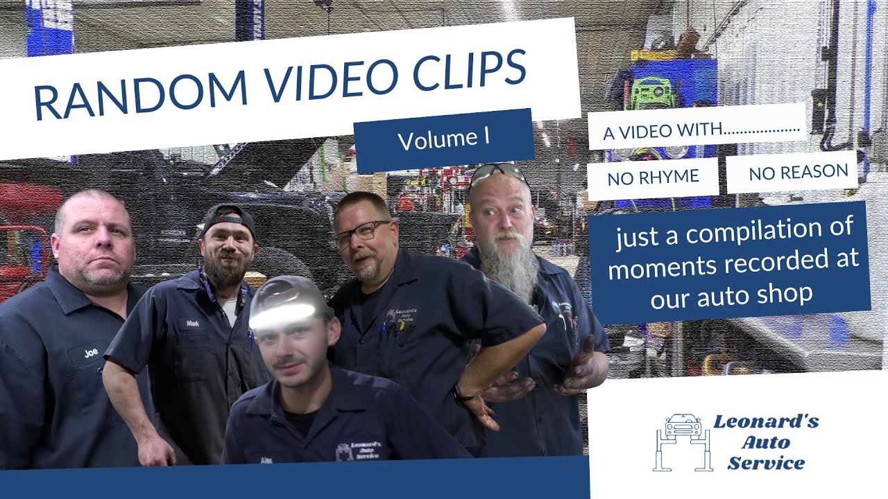 Random Shop Clips (Volume 1) | Leonard&rsquo;s Auto