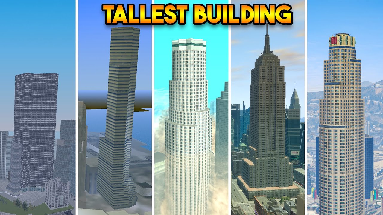 EVERY TALLEST BUILDING FROM EVERY GTA (GTA 5, GTA 4, GTA SAN, GTA VC, GTA 3)