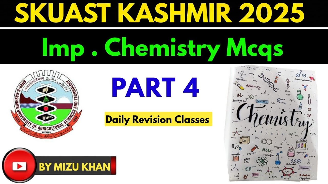 SKUAST KASHMIR UG ENTRANCE 2025 | CHEMISTRY MCQs| PREVIOUS YEAR PAPER  MCQs | SKUAST KASHMIR.