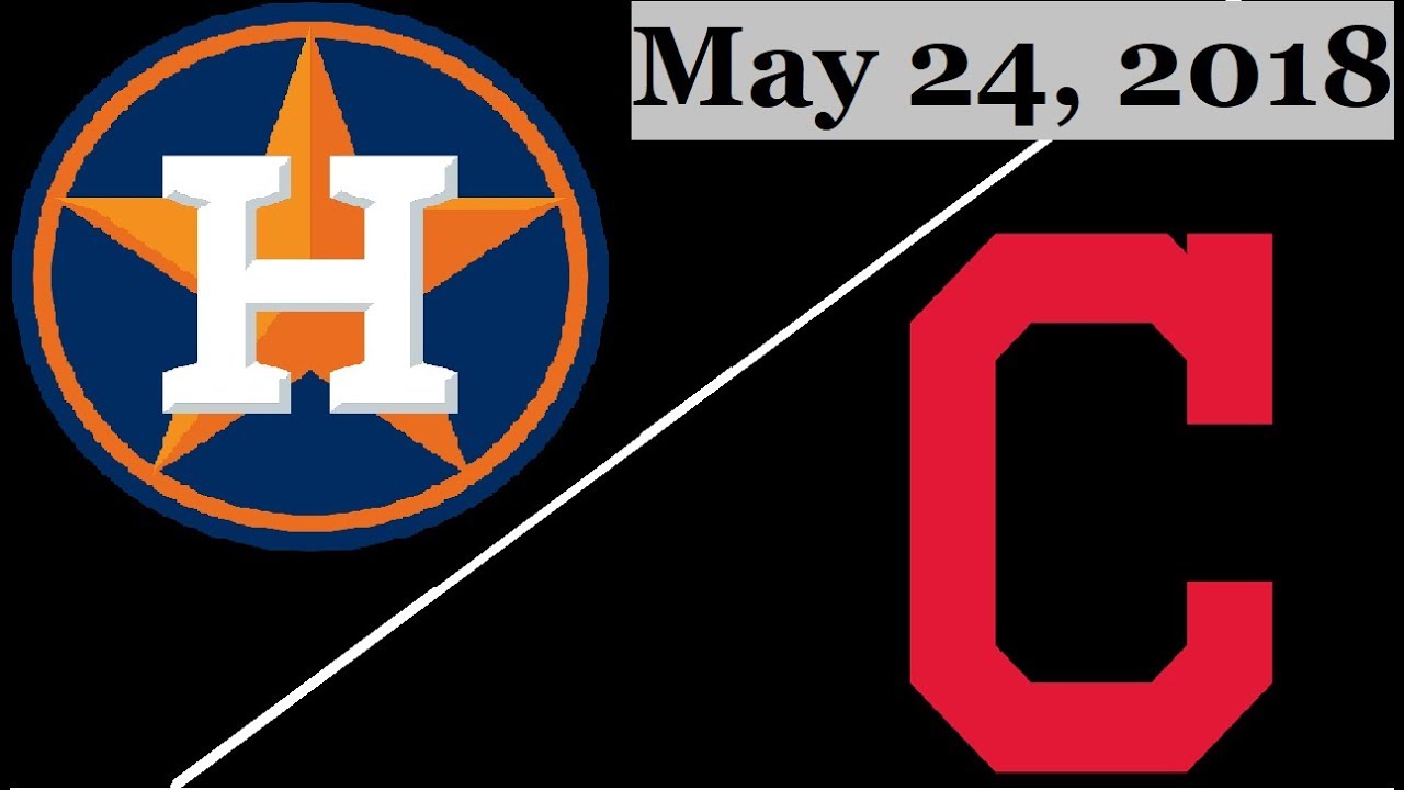 Houston Astros vs Cleveland Indians Highlights || May 24, 2018