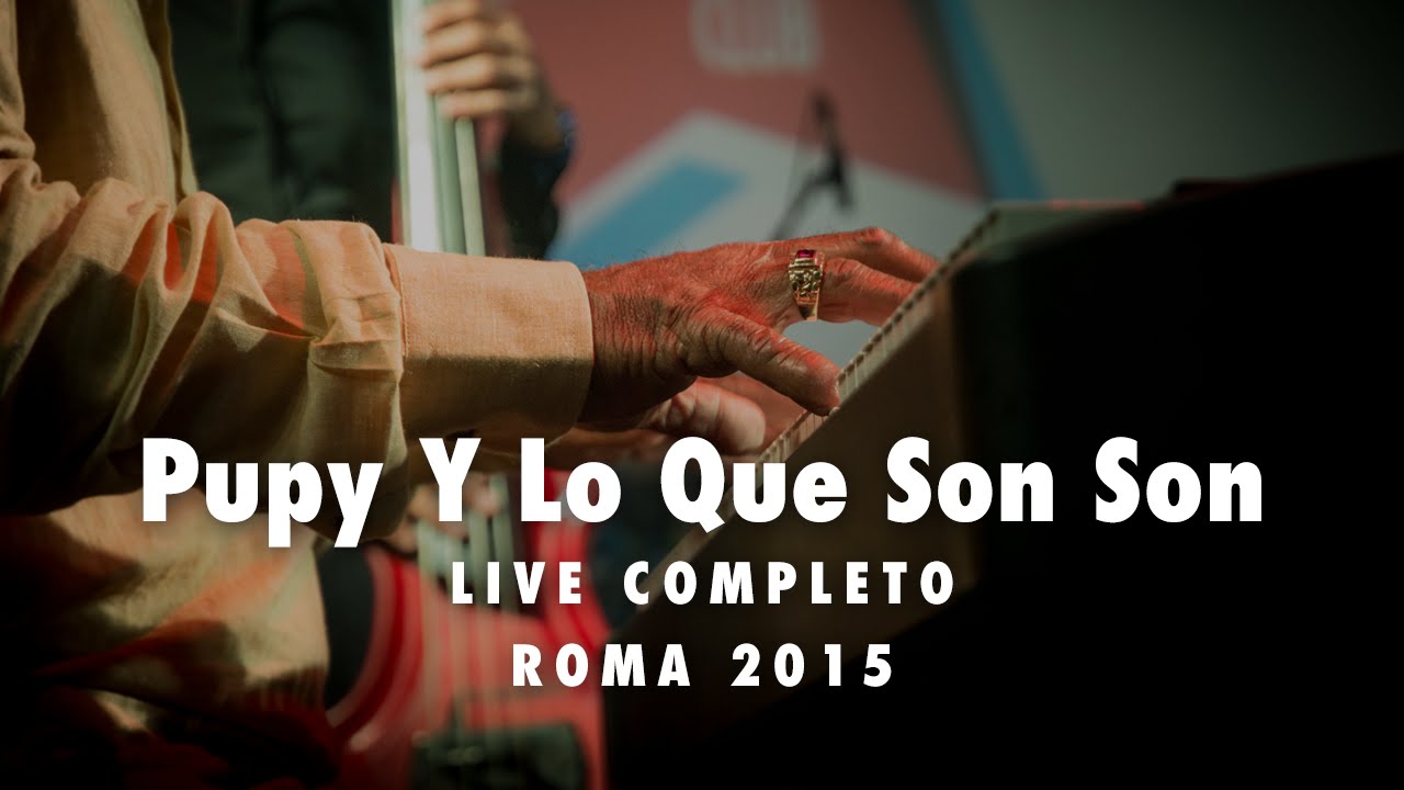 ☆Pupy Y Lo Que Son Son☆LIVE completo☆Roma 21.05.2015☆