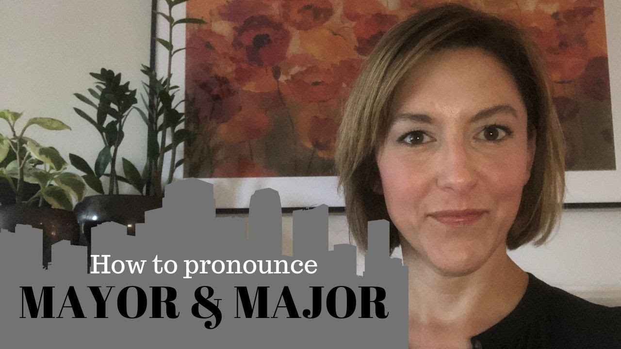 Learn to Pronounce MAYOR & MAJOR- English Pronunciation Lesson