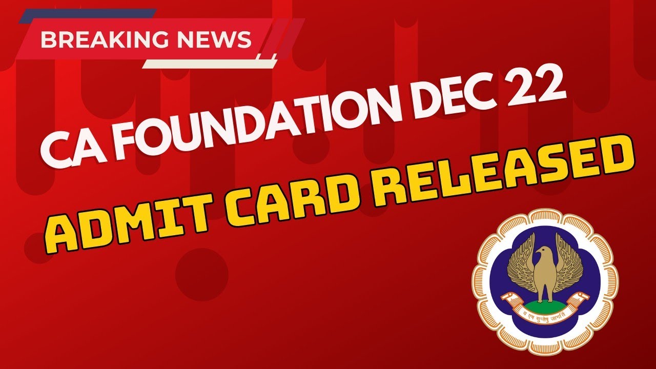 Breaking News | ICAI Biggest Announcement | CA Foundation December 2022 Admit Card Released