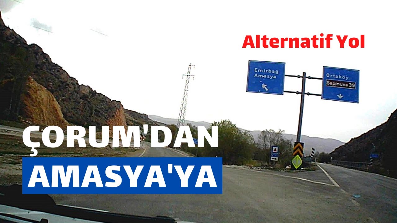 ÇORUM'DAN AMASYA'YA - Alternatif Yol 2021 | Amasya Videoları