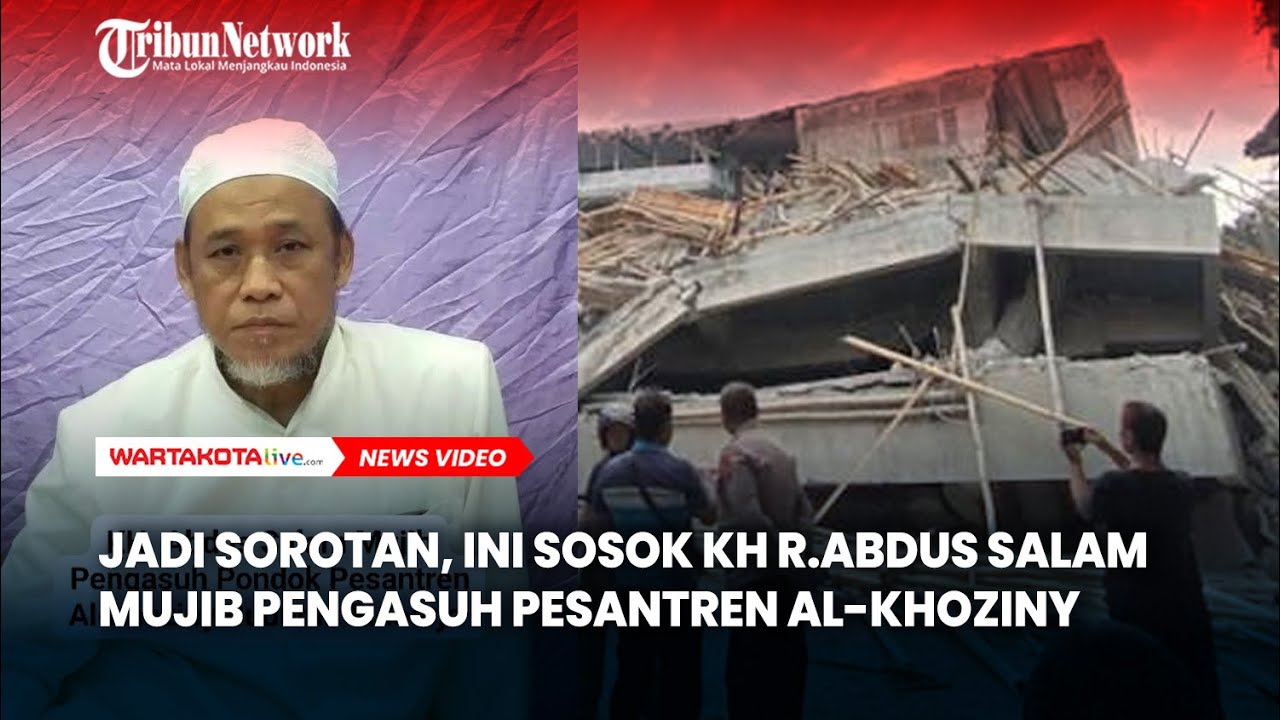 Jadi Sorotan, Ini Sosok KH R Abdus Salam Mujib Pengasuh Pesantren Al Khoziny