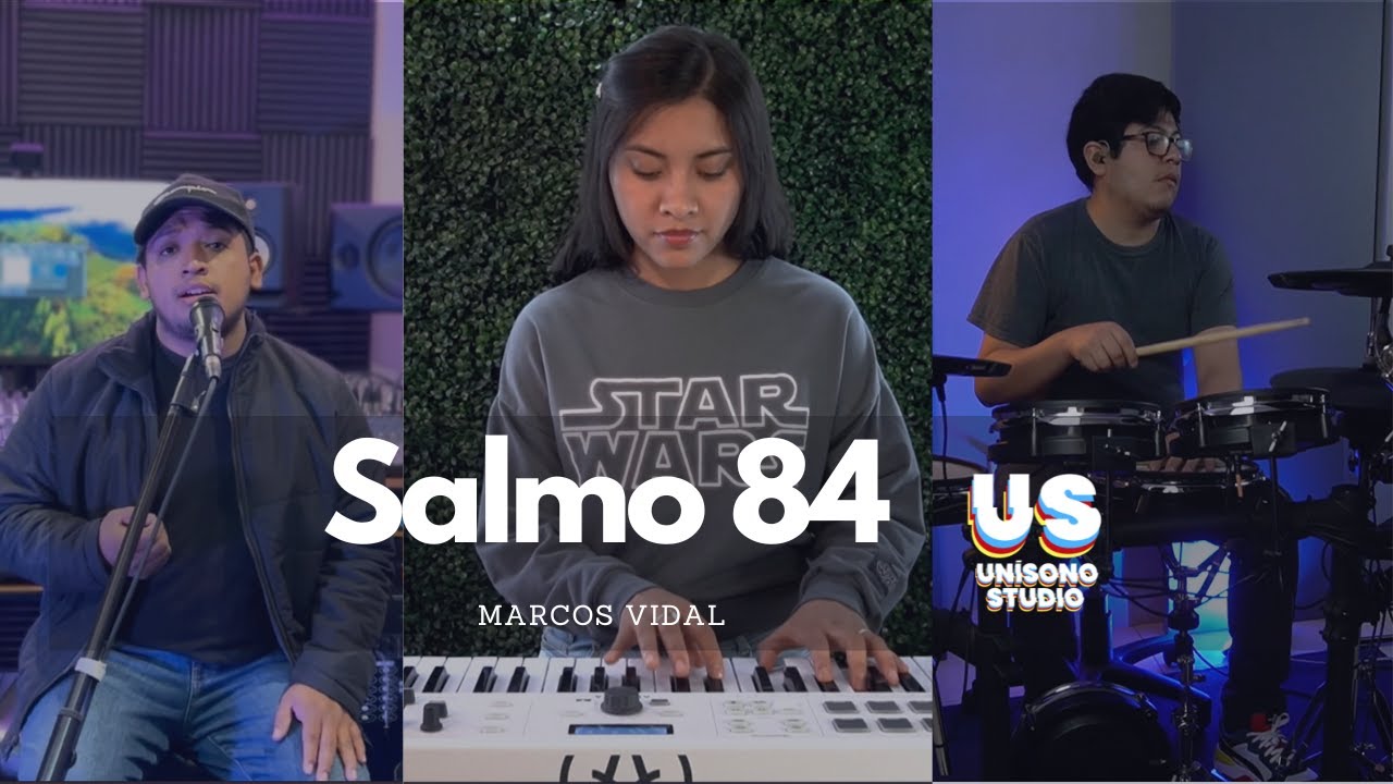 Salmo 84 - Marcos Vidal - Versión Unísono