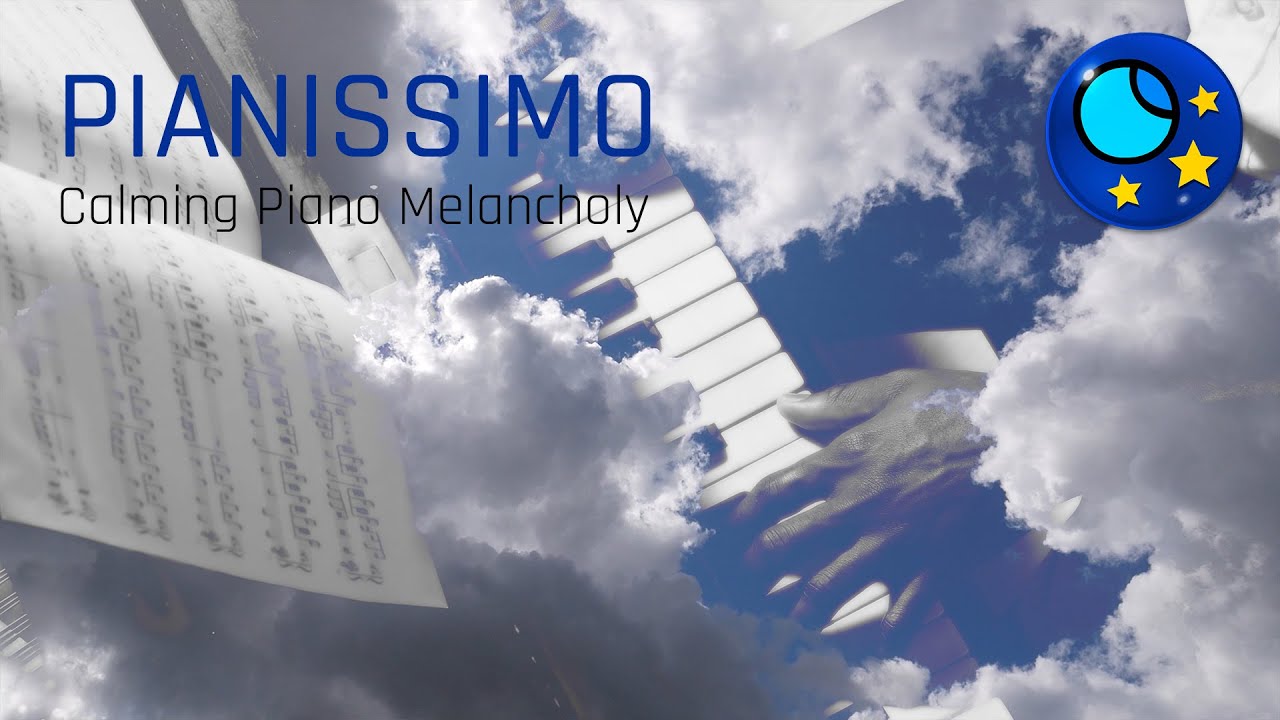 Pianissimo - Piano Music For Relaxation - Calming Piano Melancholy - Blue Moon Sounds