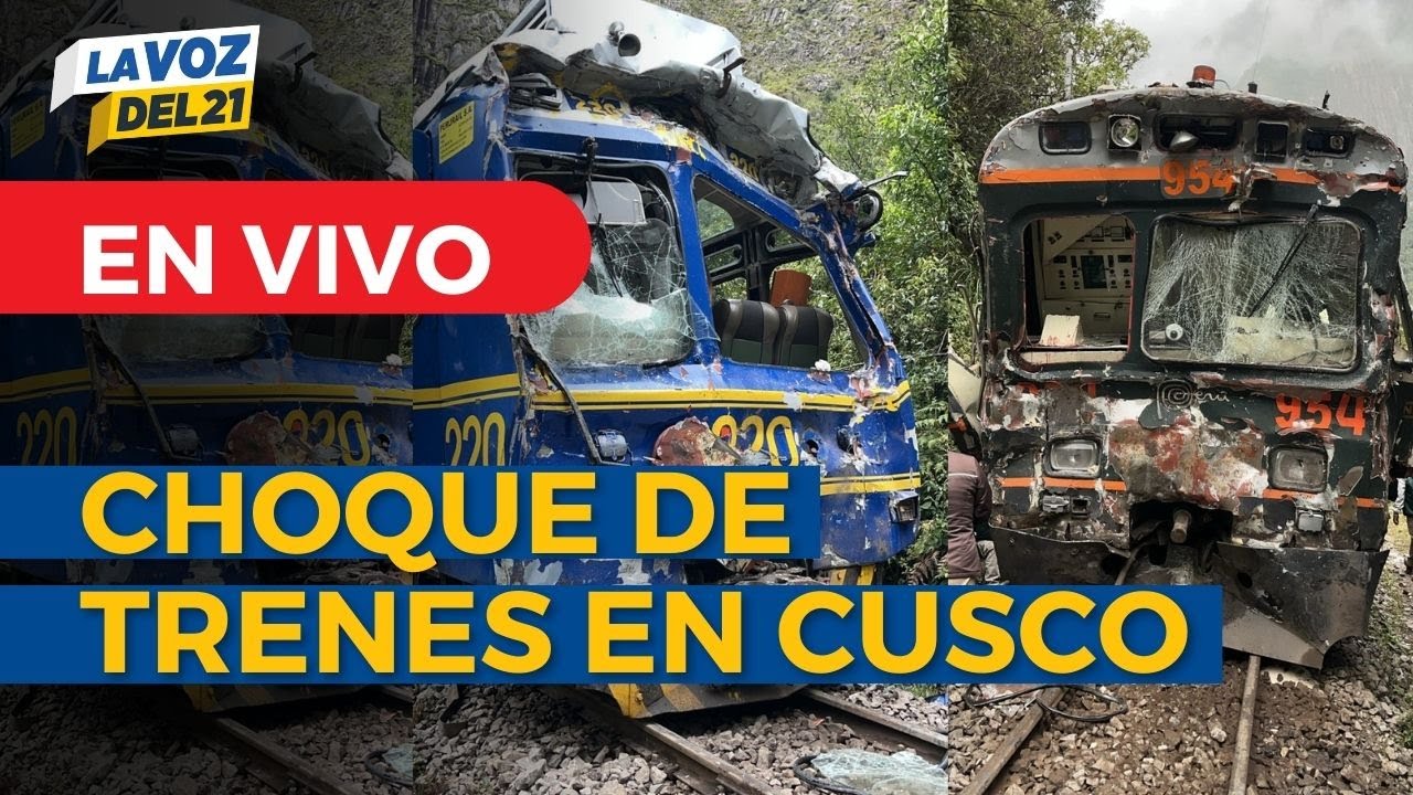 🔴EN VIVO Choque de trenes en vía hacia Machu Picchu deja una víctima mortal y 30 heridos