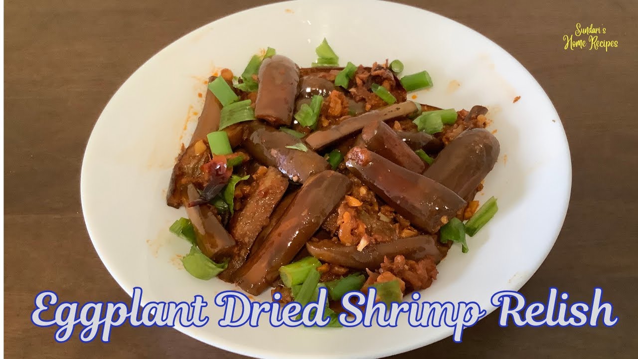 Eggplant Dried Shrimp Relish | Stir Fried Eggplant with Dried Prawns | Brinjal Recipe
