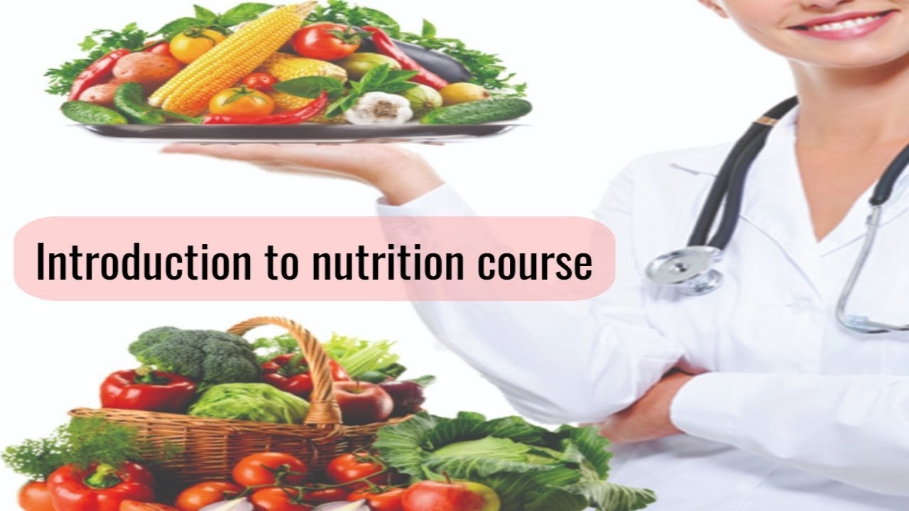 كورس التغذيه \Introduction to Nutrition Course