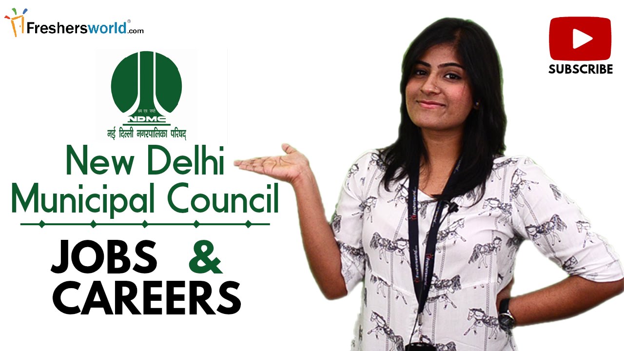 New Delhi Municipal Council &ndash; NDMC,Delhi Jobs,Careers,Research, Salary,Recruitment,Eligibility