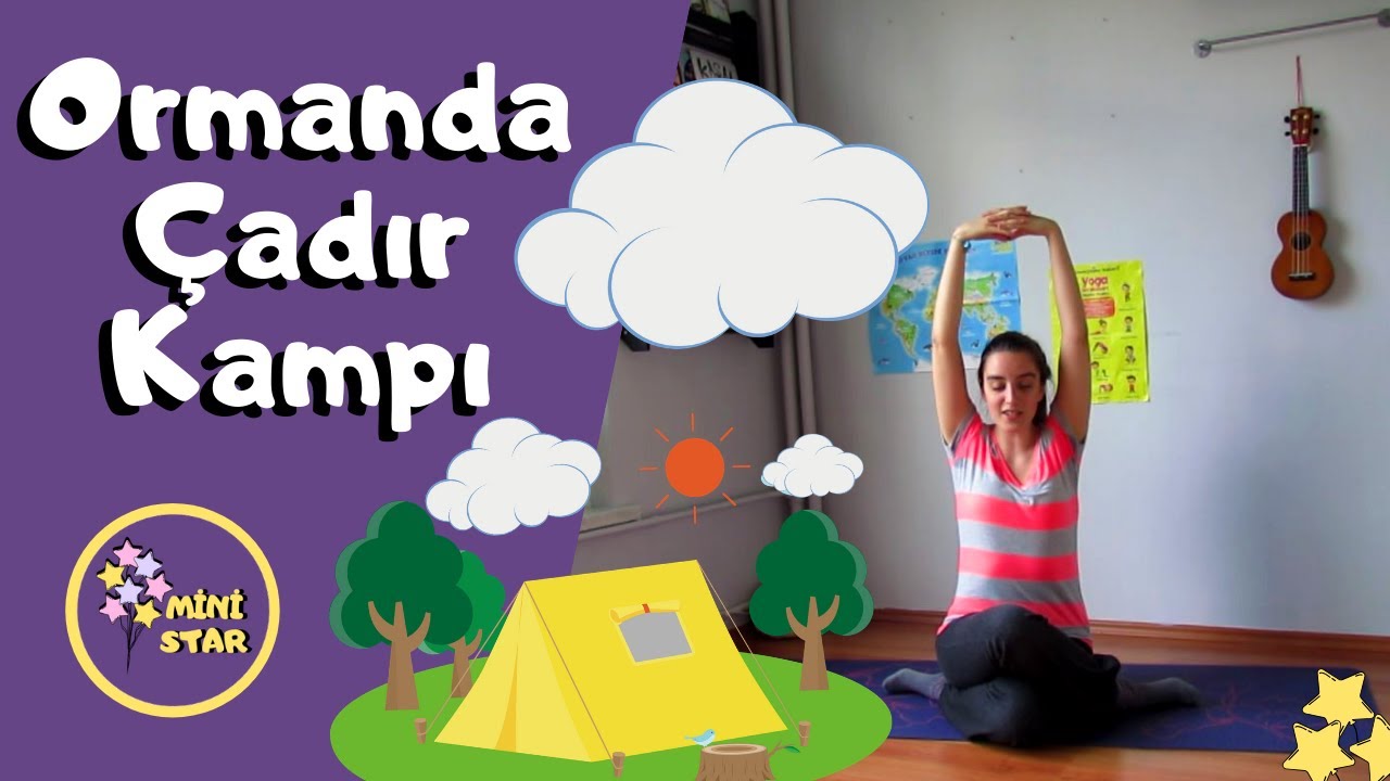 Ormanda Çadır Kampı * Çocuk Yogası / Kids Yoga