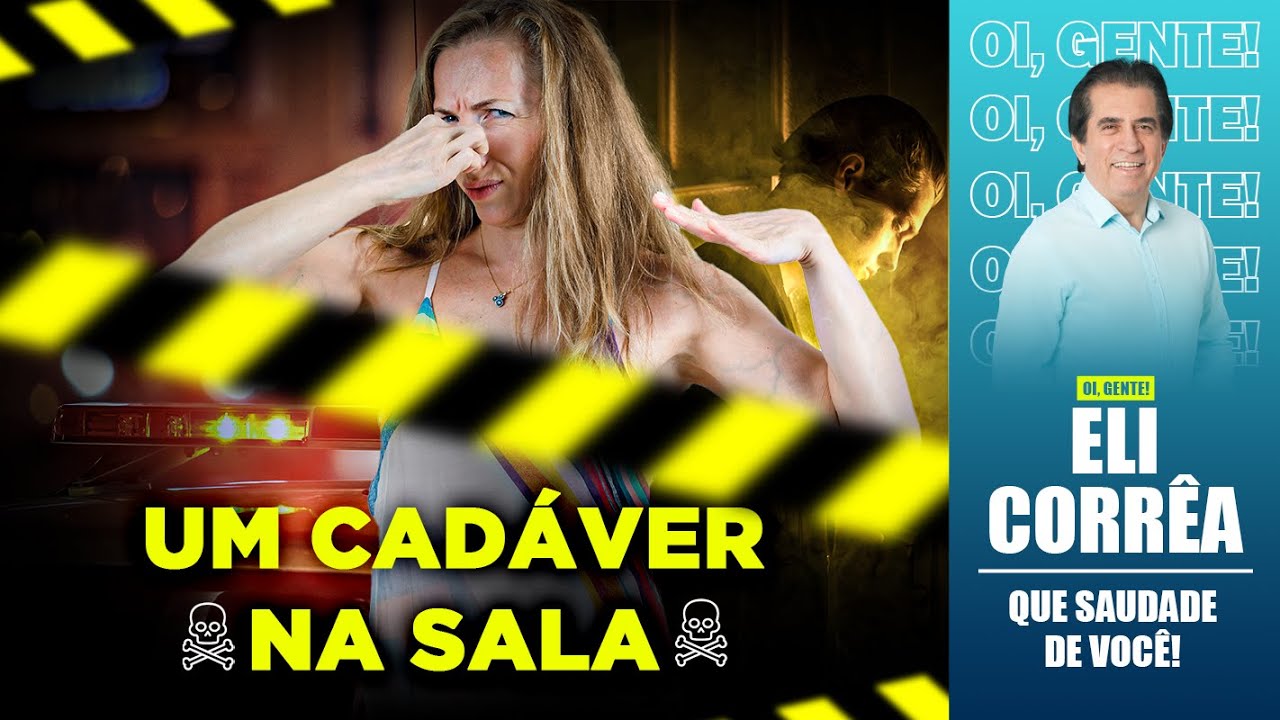 Um cadáver na sala | Eli Corrêa Oficial |