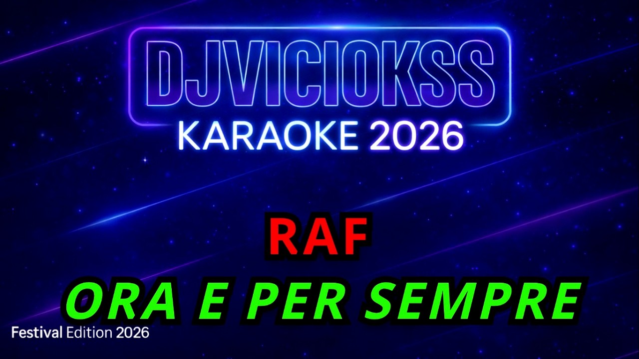 🎤 Sanremo 2026 | Raf – Ora e per sempre 🎵 Karaoke con testo (Powered by 🎧 DjVicioKSS)
