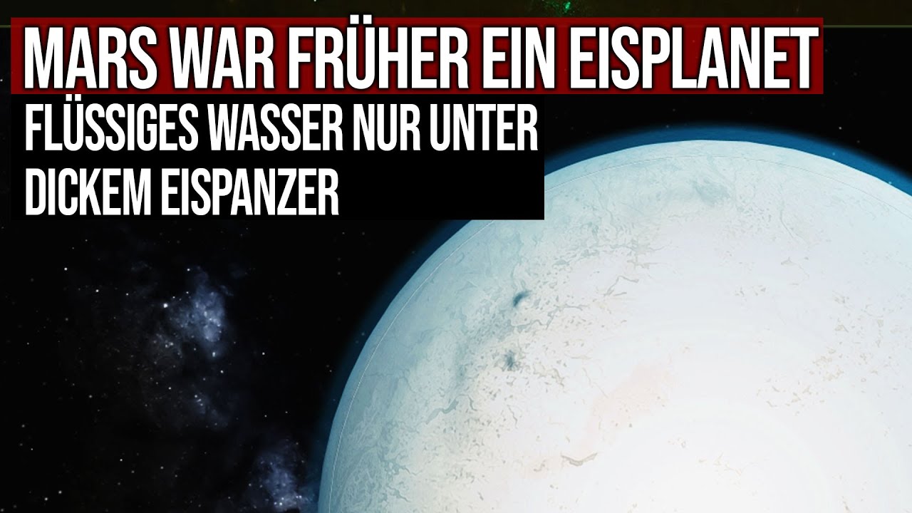 Mars war fr&uuml;her ein Eisplanet - Fl&uuml;ssiges Wasser nur unter dickem Eispanzer