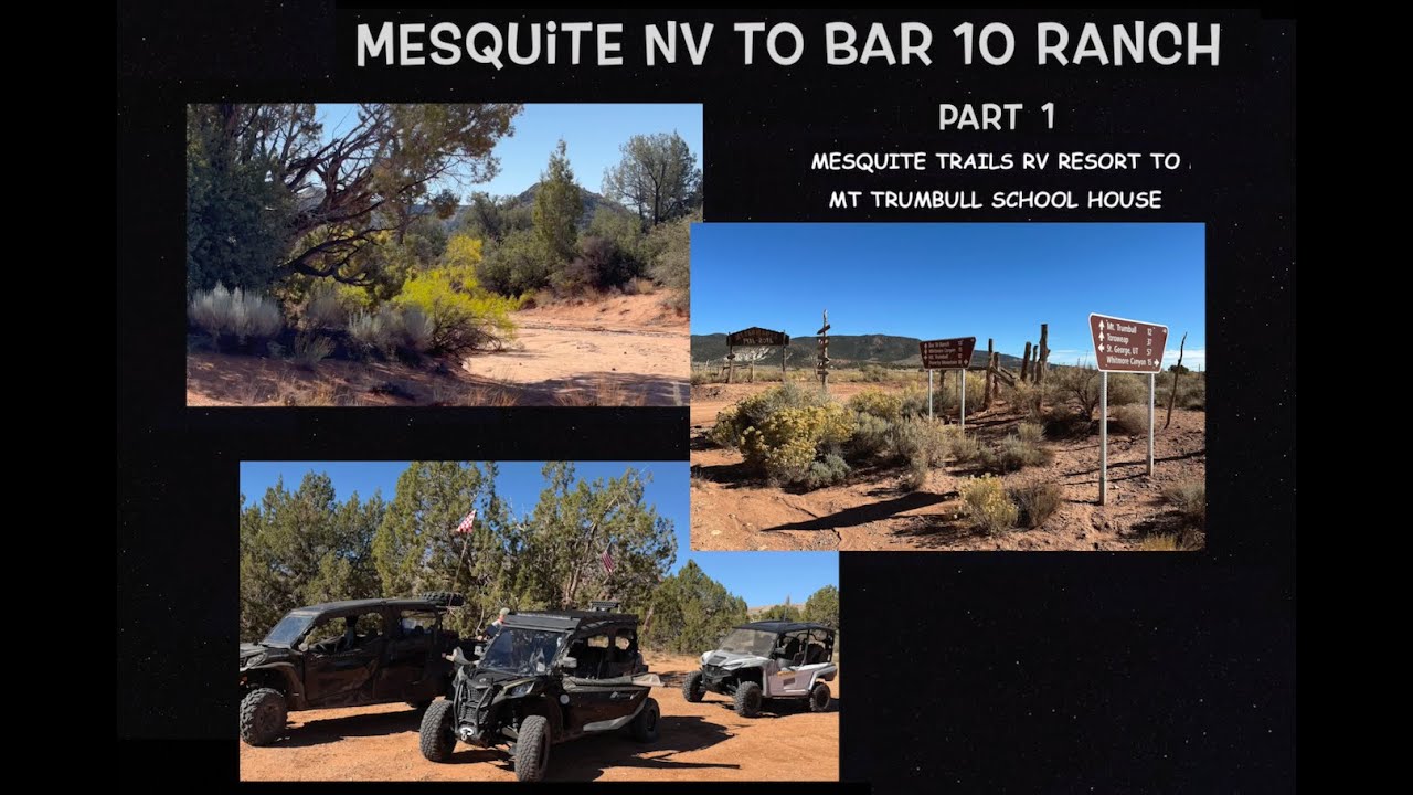 Part 1 Mesquite, NV to Bar 10 Ranch, Grand Canyon, AZ