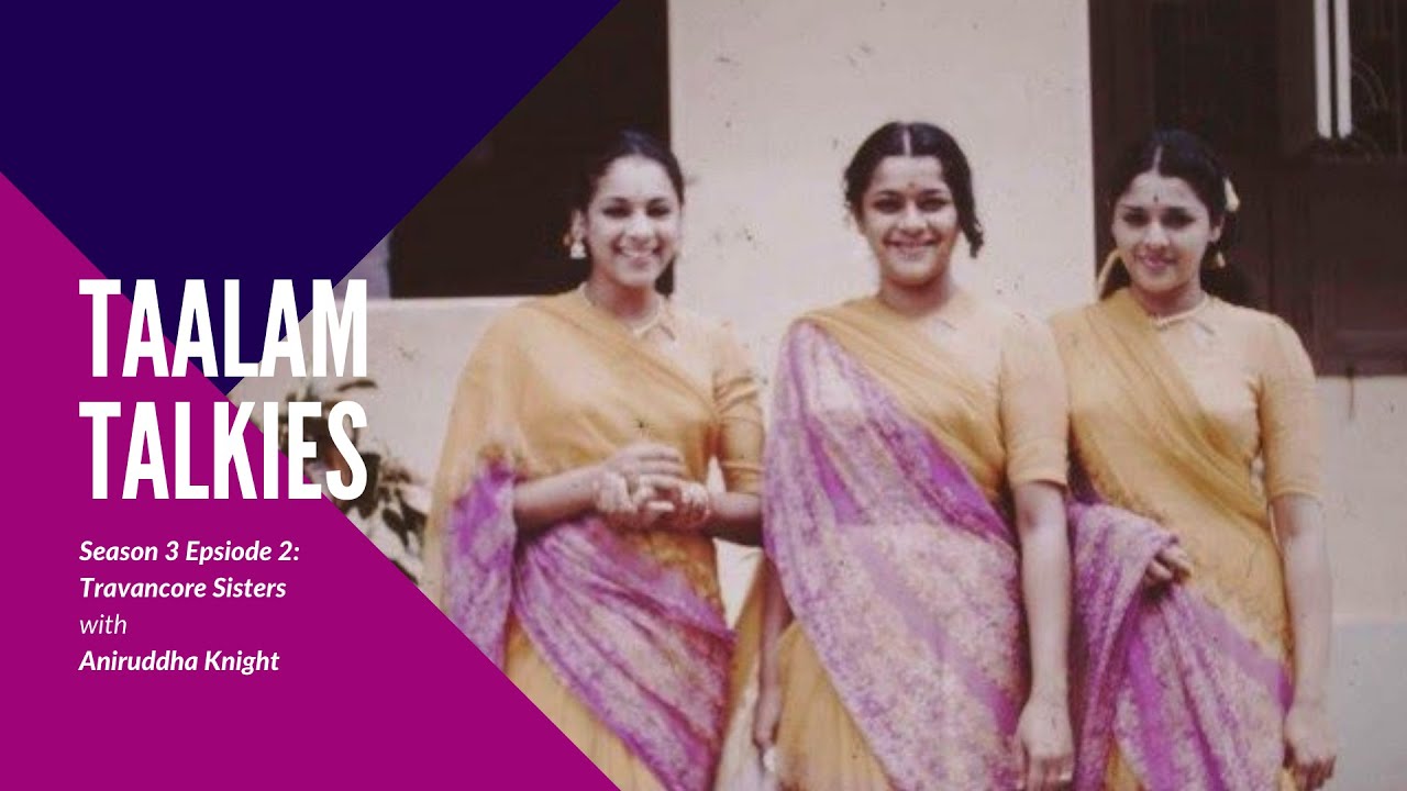 Taalam Talkies S03 E02 - Travancore Sisters
