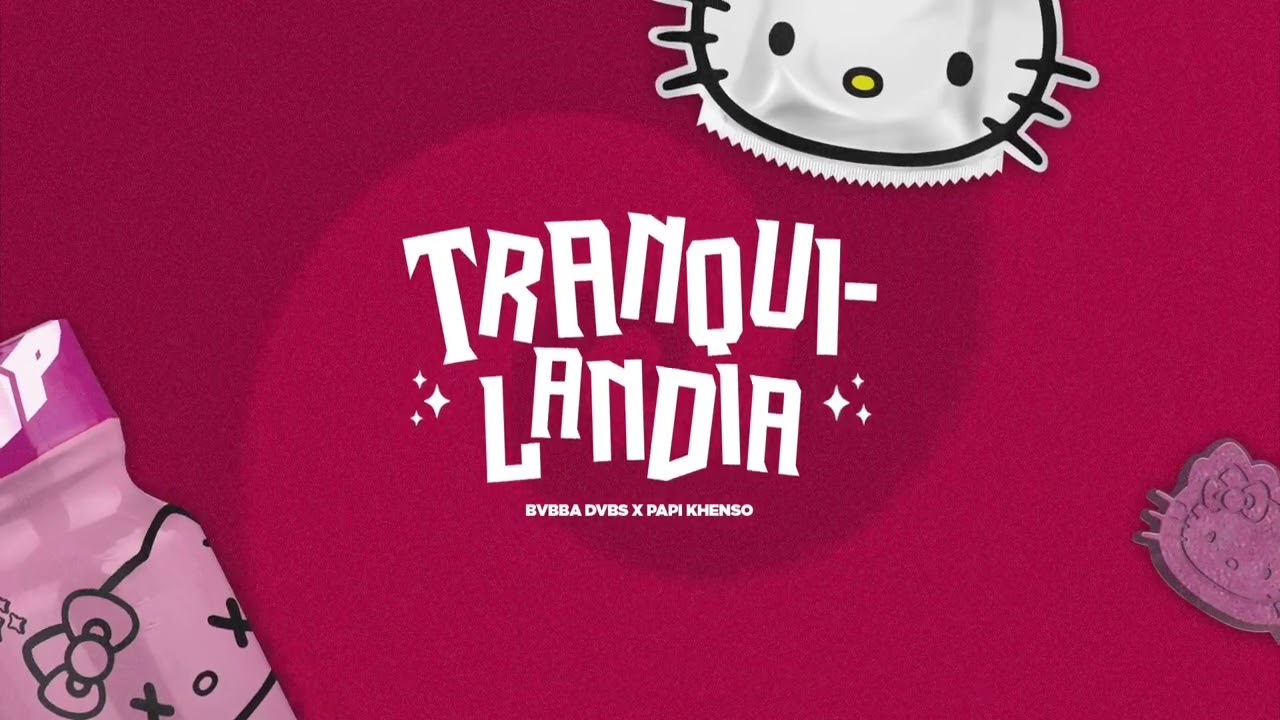 BVBBA DVBS x PAPI KHENSO - TRANQUILANDIA