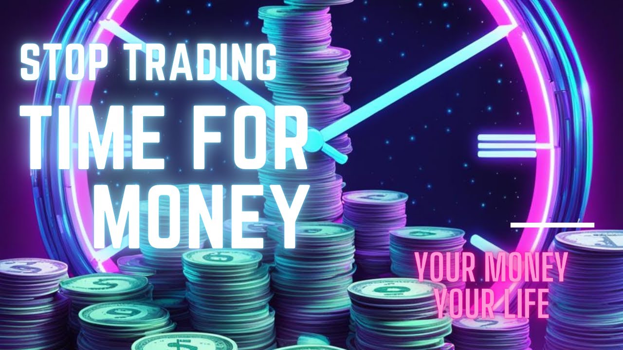 How to Stop Trading Time for Money: Your Money or Your Life
