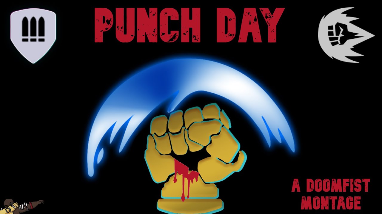 Punch Day - A Doomfist Montage