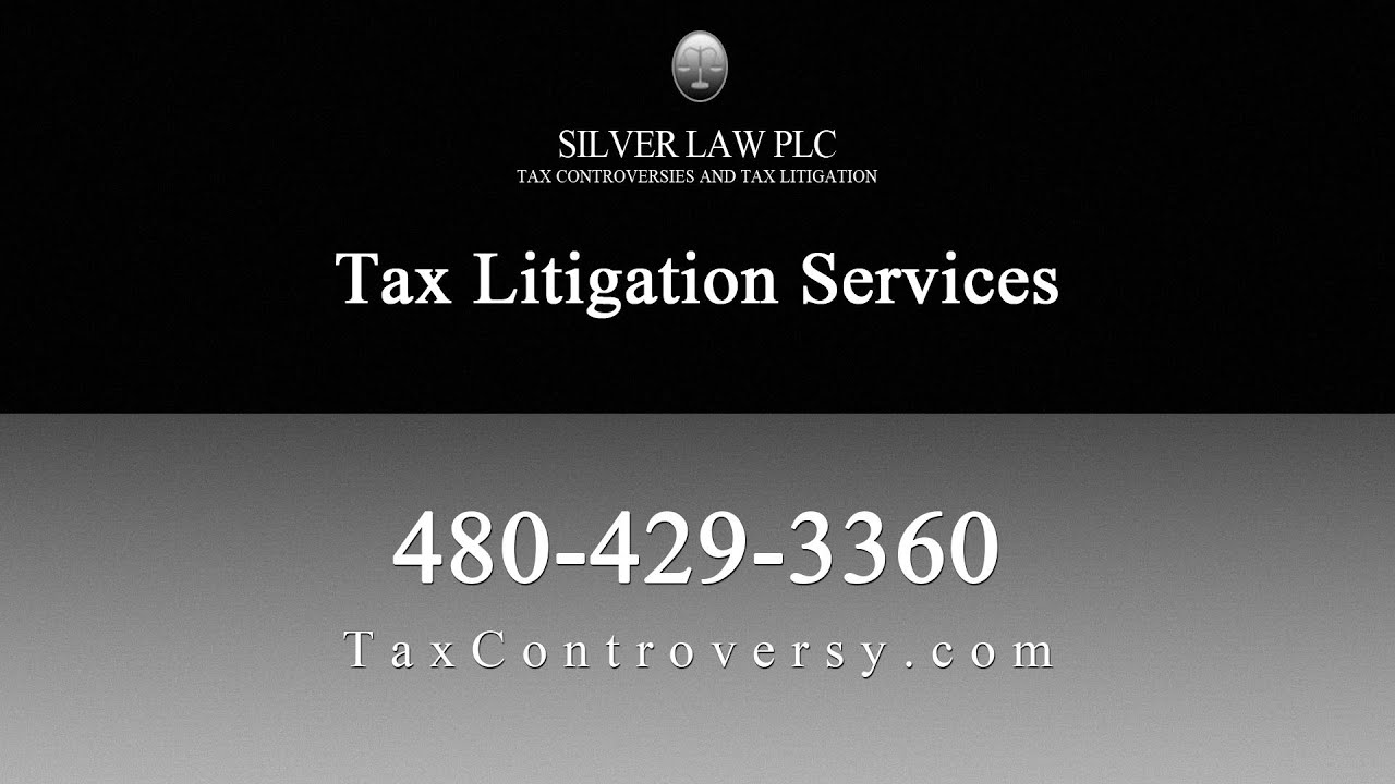 Tax Litigation Services Silver Law