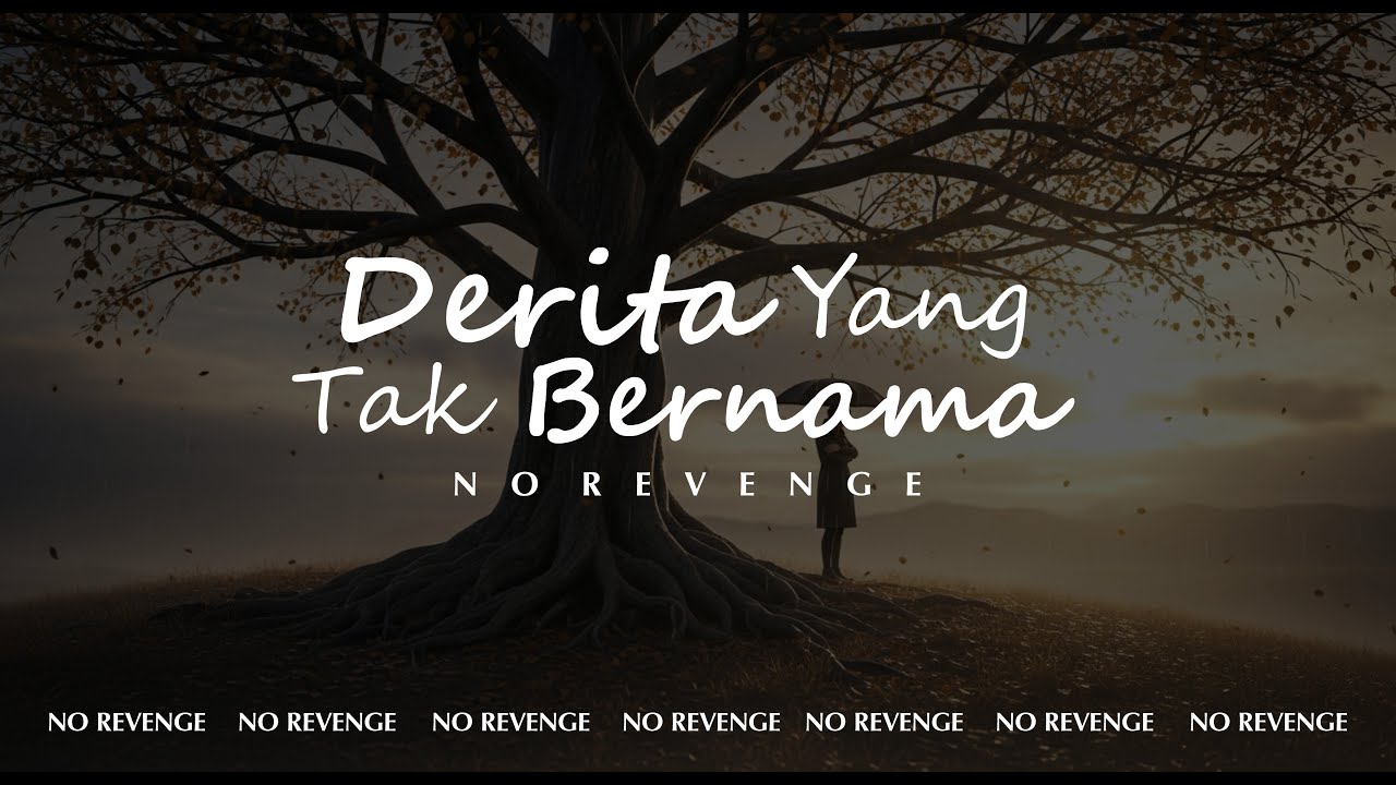 No Revenge - Derita Tak Bernama (Official Music) 