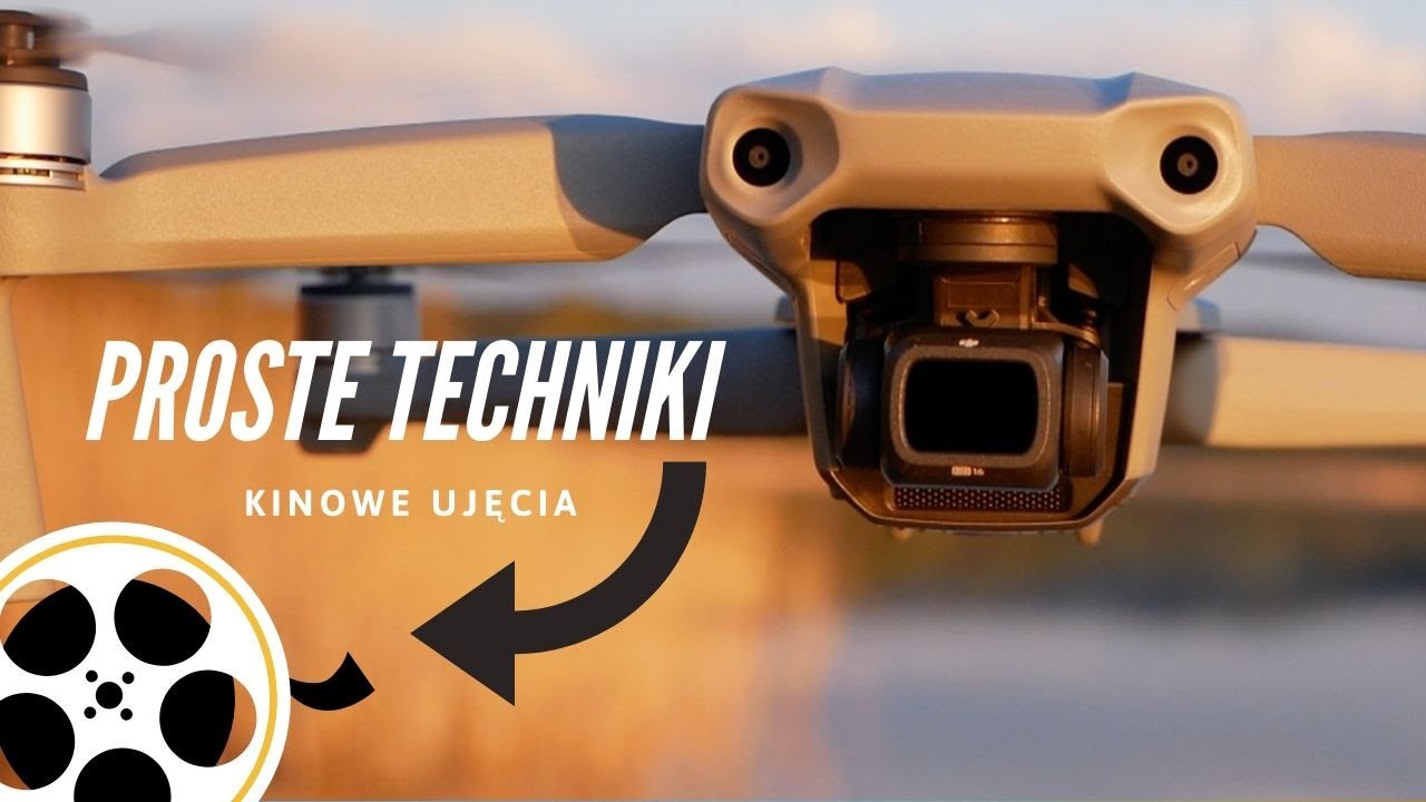 10 Kinowych Ujęć które nakręcisz KAŻDYM DRONEM