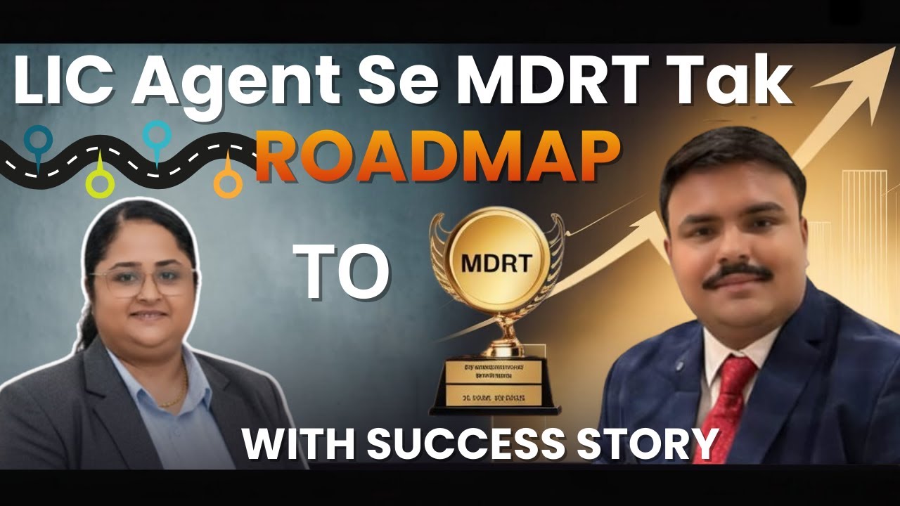 LIC Agent Se MDRT Ka Safar | MDRT Banane Ka Proven Formula | Top Agents Ka Secret Strategy | Roadmap