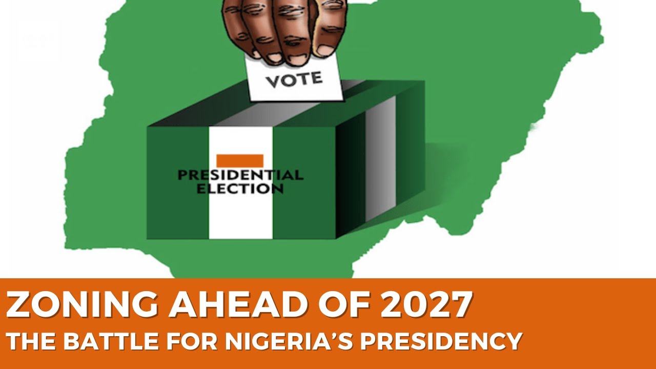 Zoning Ahead of 2027: The Battle for Nigeria&rsquo;s Presidency