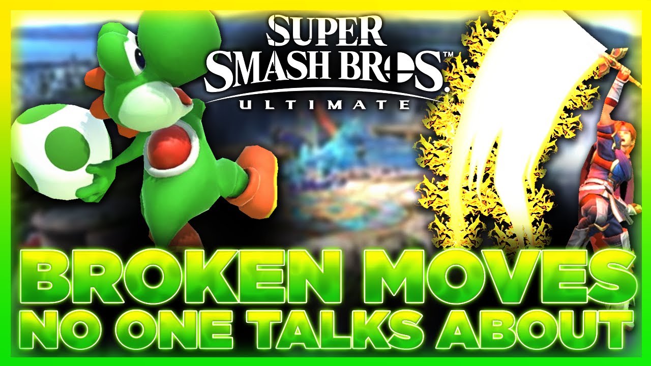 Broken Moves That Need To Be Complained About WAY More | Super Smash Bros. Ultimate