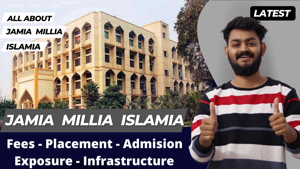 All about Jamia Millia Islamia university - fees, placement, admission, exposure and infrastructure