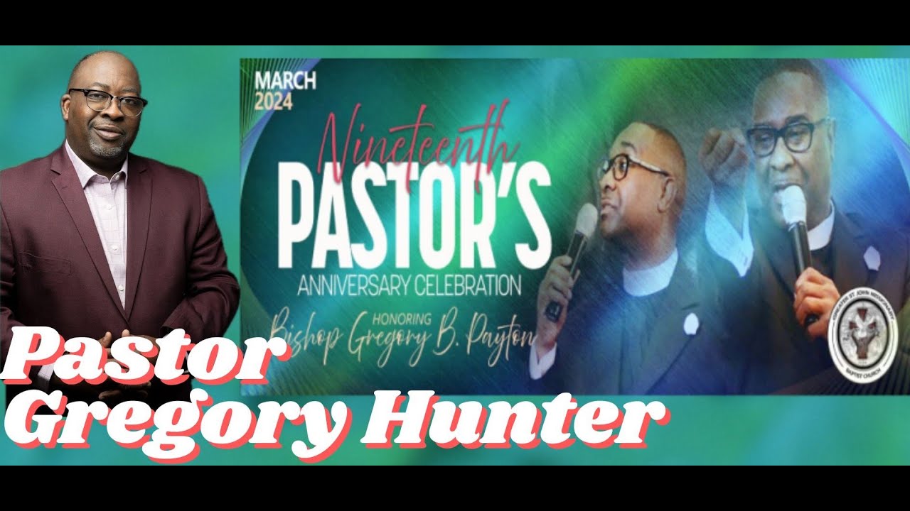 Greater St. John Missionary Baptist Church, Pastor Gregory Hunter