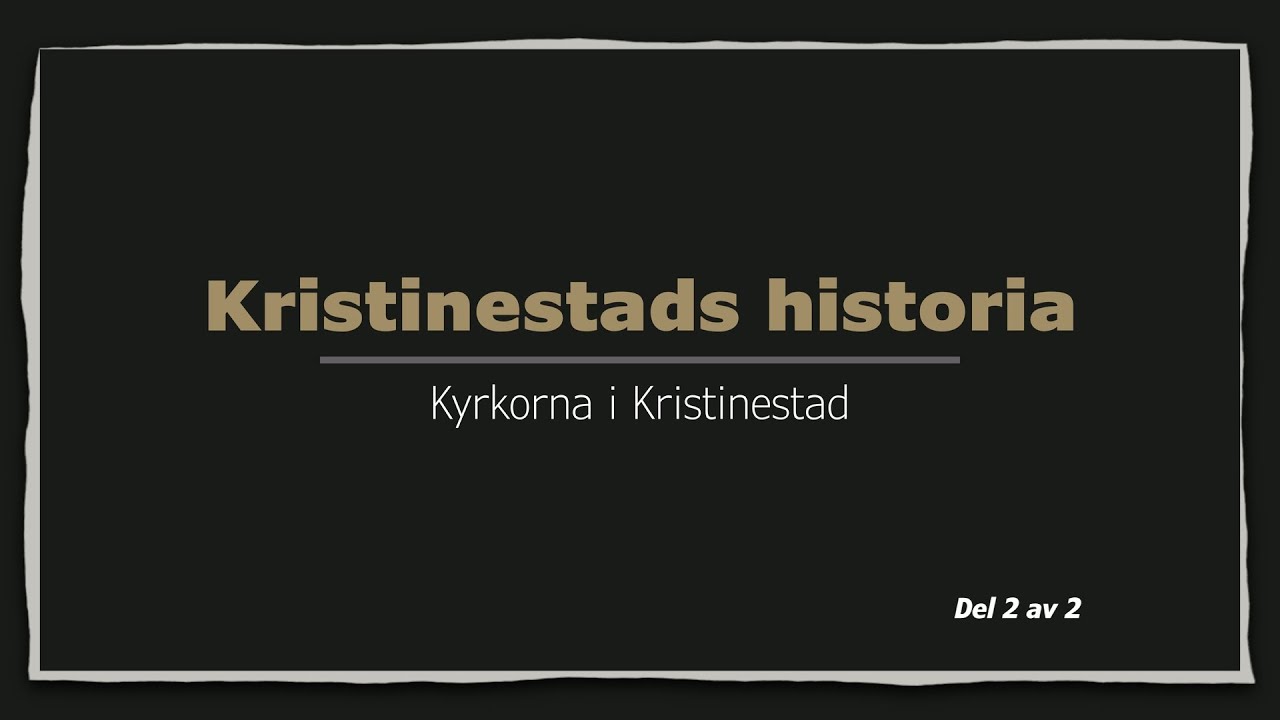 Kyrkorna i Kristinestad. Del 2 av 2 | Kristinestads historia ep 2.