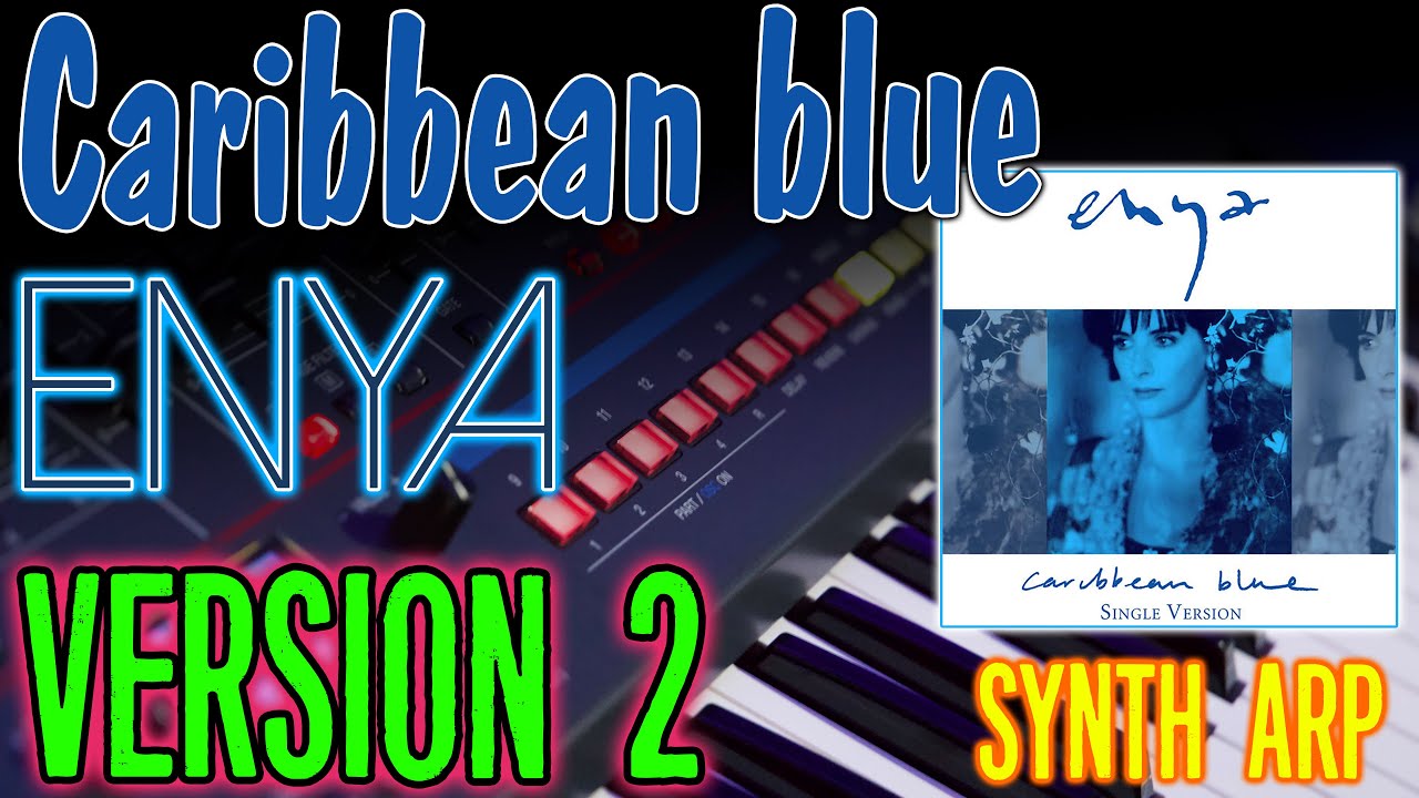 Enya: Caribbean Blue - SYNTH ARP DEMO