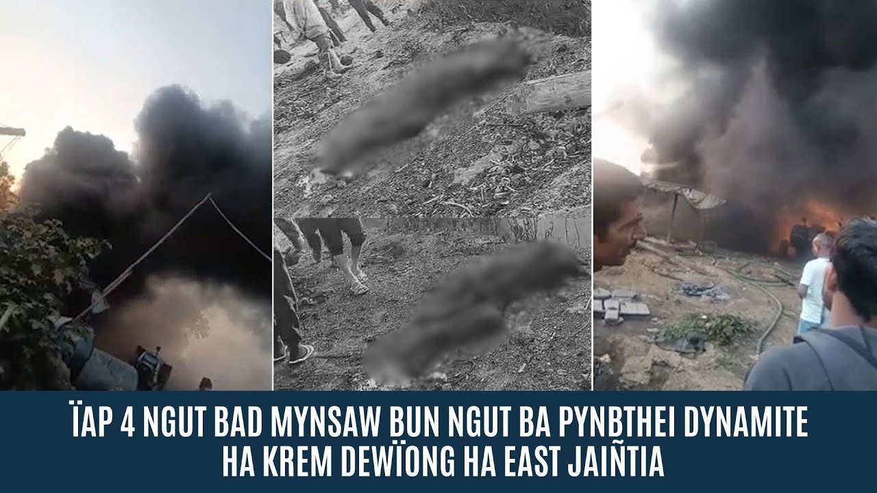 &Iuml;AP 4 NGUT BAD MYNSAW BUN NGUT BA PYNBTHEI DYNAMITE HA KREM DEW&Iuml;ONG HA EAST JAI&Ntilde;TIA