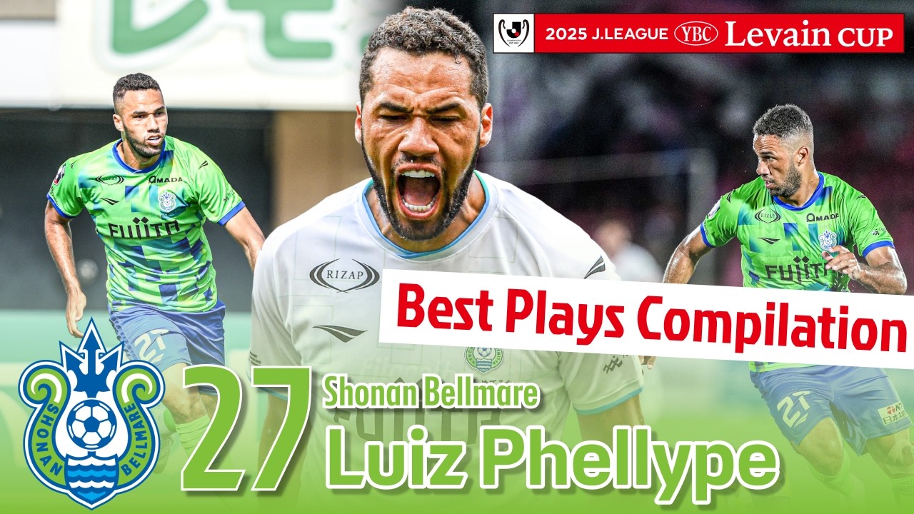 Luiz Phellype &ndash; Player to Watch | 2025 J.LEAGUE YBC Levain CUP Quarter-finals | Shonan Bellmare