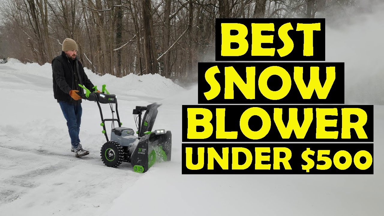 Top 5- Best Snow Blower Under $500