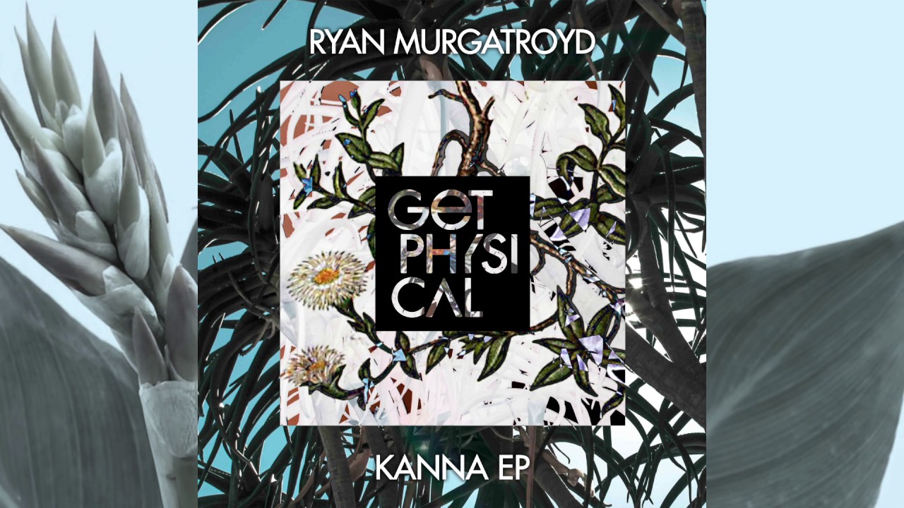 Ryan Murgatroyd - Kanna (Kostakis & Murgatroyd&rsquo;s Re-Edit)