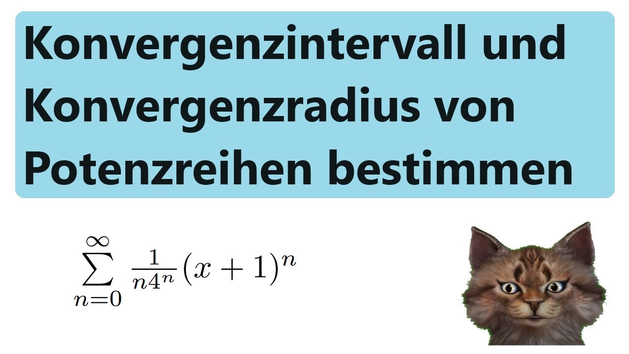 Konvergenzradius und Konvergenzintervall von Potenzreihen bestimmen an Beispielen erklärt