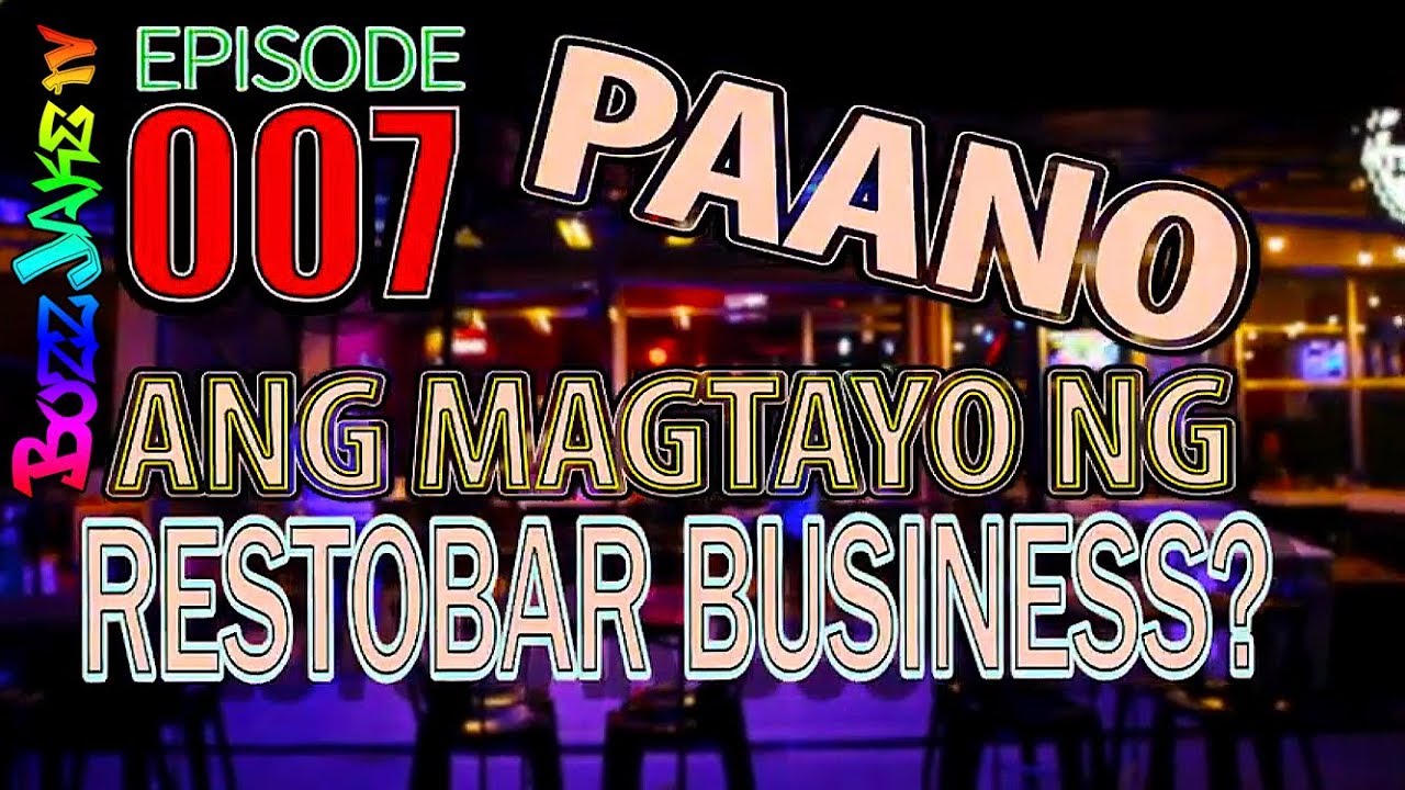 Paano Magtayo ng Restobar Business PART 1 | Capital, Location, Equipment, Staffing Etc.